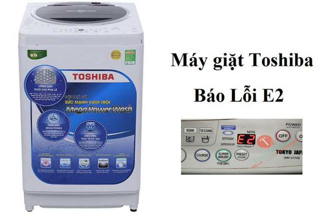 máy giặt Toshiba báo lỗi E2